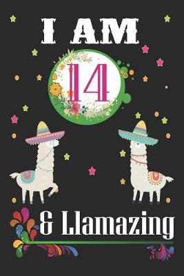 Book cover for I Am 14 And Llamazing