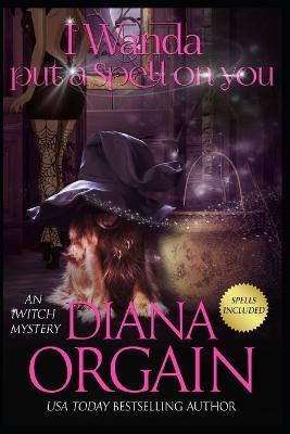 Book cover for I Wanda Put a Spell on You