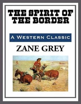 Book cover for The Spirit of the Border (Annotated)