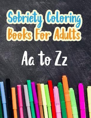 Book cover for Sobriety Coloring Books For Adults