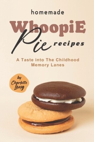 Cover of Homemade Whoopie Pie Recipes