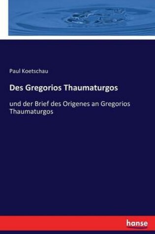 Cover of Des Gregorios Thaumaturgos