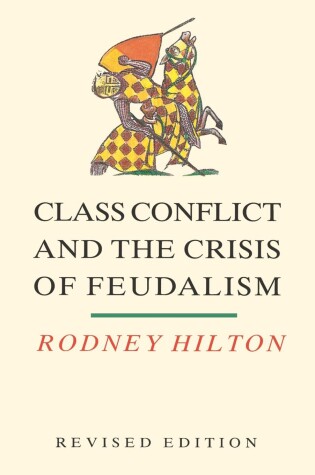 Cover of Class Conflict and the Crisis of Feudalism