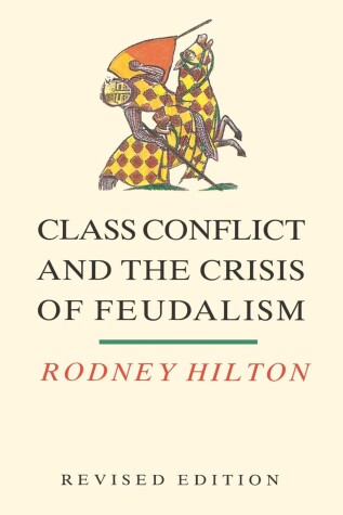 Book cover for Class Conflict and the Crisis of Feudalism