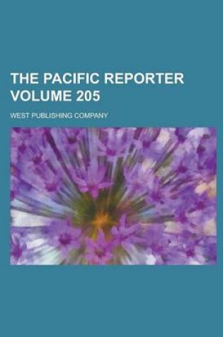 Cover of The Pacific Reporter Volume 205