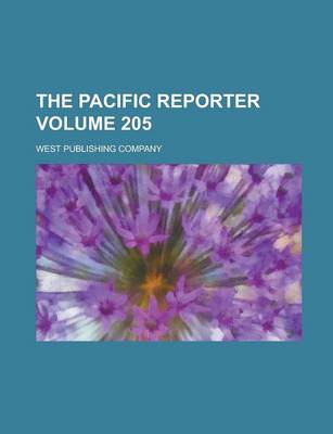 Book cover for The Pacific Reporter Volume 205