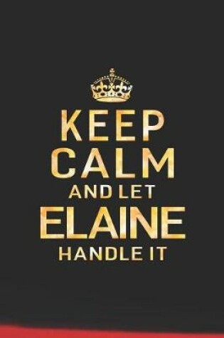 Cover of Keep Calm and Let Elaine Handle It