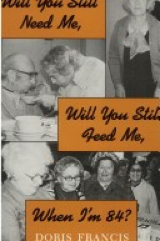 Cover of Will You Still Need Me, Will You Still Feed Me, When I'm 84?