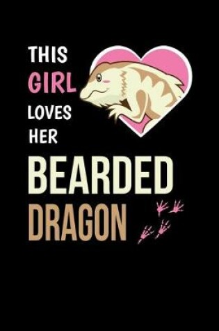 Cover of This Girl Loves Her Bearded Dragon