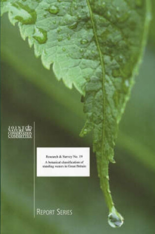 Cover of A Botanical Classification of Standing Waters in Great Britain and a Method for the Use of Macrophyte Flora in Assessing Changes in Water Quality