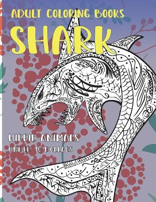 Book cover for Adult Coloring Books Hippie Animals - Under 10 Dollars - Shark