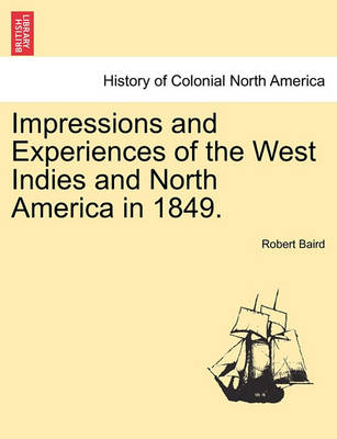 Book cover for Impressions and Experiences of the West Indies and North America in 1849. Vol. I.