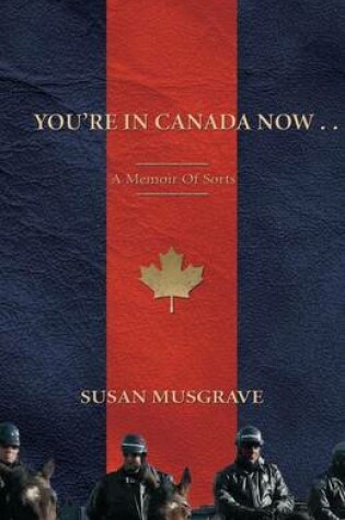 Cover of You're in Canada Now ...