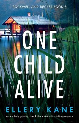 One Child Alive by Ellery Kane