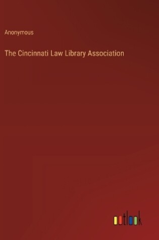 Cover of The Cincinnati Law Library Association