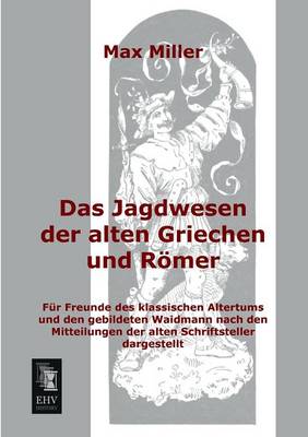 Book cover for Das Jagdwesen Der Alten Griechen Und Romer