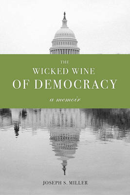 Book cover for The Wicked Wine of Democracy