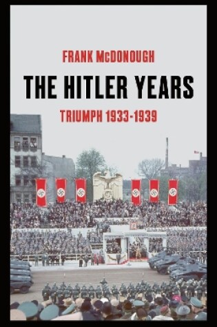 Cover of The Hitler Years ~ Triumph 1933-1939