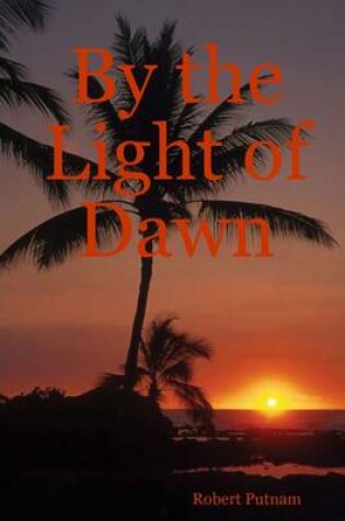 Cover of By the Light of Dawn