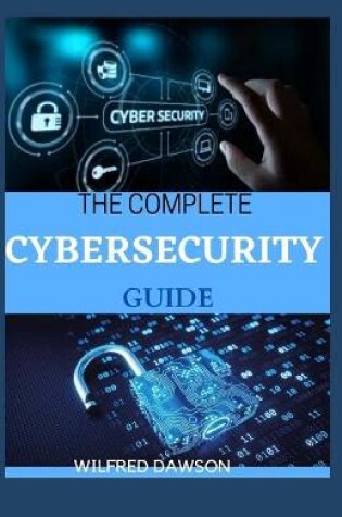 Cover of The Complete Cybersecurity Guide