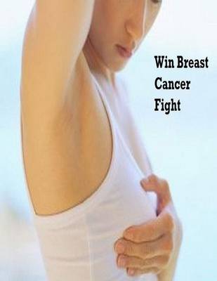 Book cover for Win Breast Cancer Fight