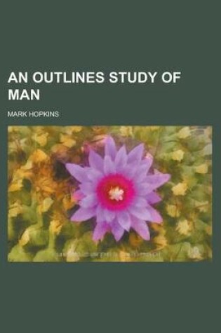 Cover of An Outlines Study of Man