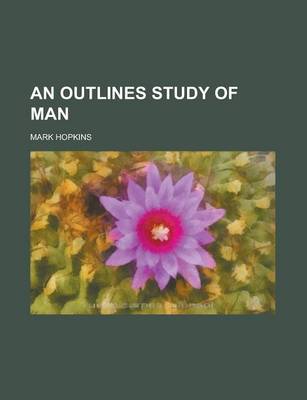 Book cover for An Outlines Study of Man