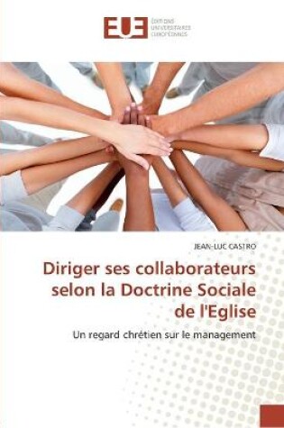 Cover of Diriger ses collaborateurs selon la doctrine sociale de l'eglise