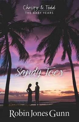 Book cover for Sandy Toes, Christy & Todd the Baby Years Book 1