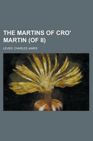 Cover of The Martins of Cro' Martin (of II) Volume I