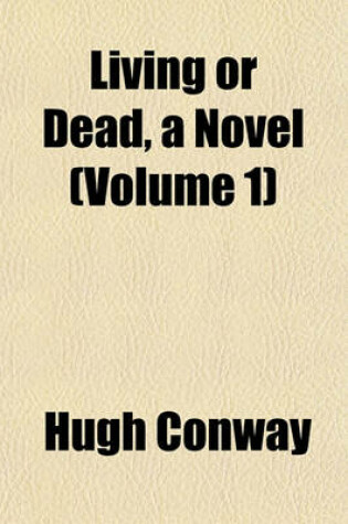 Cover of Living or Dead, a Novel (Volume 1)