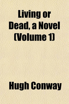 Book cover for Living or Dead, a Novel (Volume 1)