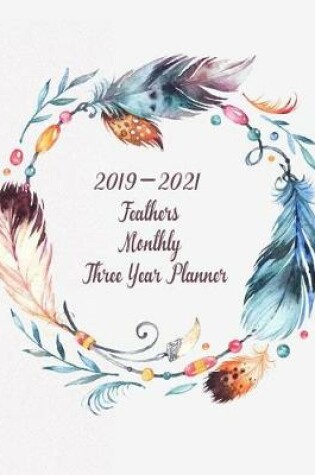 Cover of 2019-2021 Feathers Monthly Three Year Planner