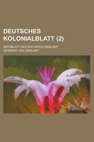 Cover of Deutsches Kolonialblatt; Amtsblatt Des Reichskolonialamt (2 )
