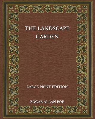 Book cover for The Landscape Garden - Large Print Edition