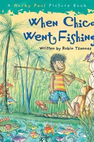 Cover of When Chico Went Fishing