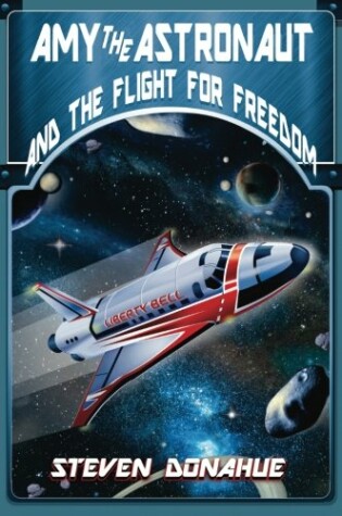 Cover of Amy the Astronaut and the Flight for Freedom