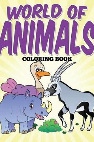 Cover of World of Animals Coloring Book