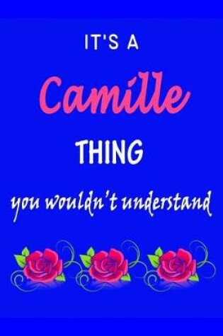 Cover of It's A Camille Thing You Wouldn't Understand