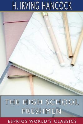 Book cover for The High School Freshmen (Esprios Classics)