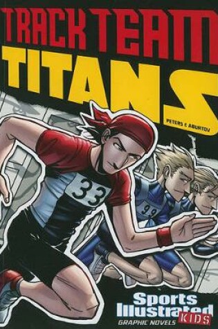 Cover of Track Team Titans (Sports Illustrated Kids Graphic Novels)