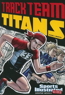 Book cover for Track Team Titans (Sports Illustrated Kids Graphic Novels)
