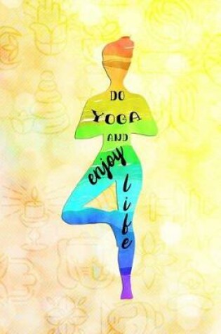 Cover of Do Yoga and Enjoy Life