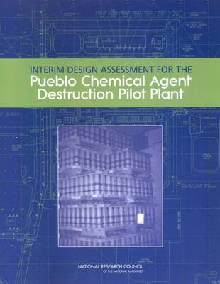 Cover of Interim Design Assessment for the Pueblo Chemical Agent Destruction Pilot Plant
