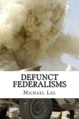 Cover of Defunct Federalisms
