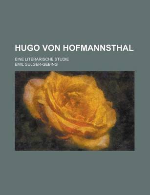 Book cover for Hugo Von Hofmannsthal; Eine Literarische Studie