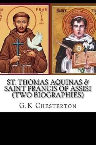 Cover of St. Thomas Aquinas & Saint Francis of Assisi (Two Biographies)