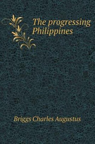 Cover of The Progressing Philippines