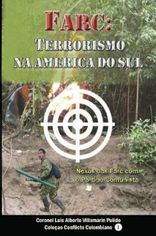 Cover of Farc - Terrorismo Na America Do Sul