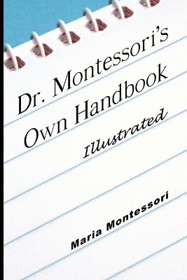 Book cover for Dr. Montessori's Own Handbook - Illustrated